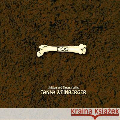 Dog Tanya Weinberger Tanya Weinberger 9781499584585 Createspace - książka