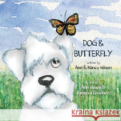 Dog & Butterfly Ann Wilson Nancy Wilson 9780983812081 Huqua Press - książka