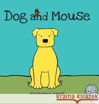 Dog and Mouse Michelle Nelson-Schmidt 9781952013423 Mns Creative LLC - książka