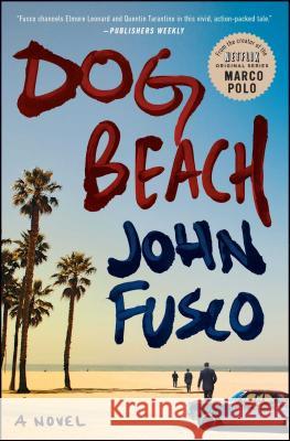 Dog Beach: A Novel John Fusco 9781476750354 Simon & Schuster - książka