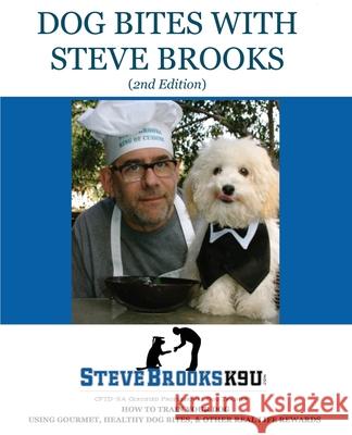 Dog Bites with Steve Brooks Steve Brooks Serena Tarica 9781087901763 Steve Brooks - książka