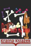 Dog Bone -: Dog Bone -Notebook Bizarrefashions Bizarrefashions 9781678668679 Independently Published