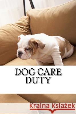 Dog Care Duty A. D. S. A 9781542615525 Createspace Independent Publishing Platform - książka