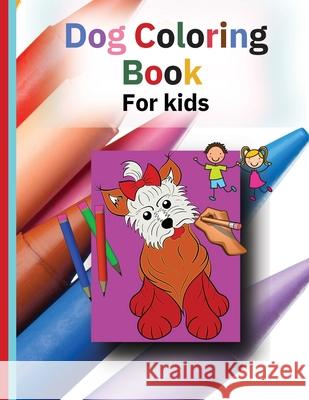 Dog Coloring Book: A wonderful book for children Claudia 9781803895796 Worldwide Spark Publish - książka