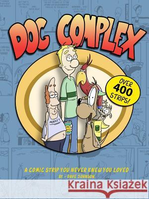 Dog Complex: The Comic Strip You Never Knew You Loved Dave Johnson 9781257831685 Lulu.com - książka