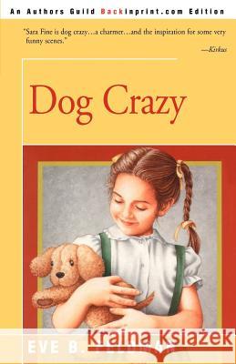 Dog Crazy Eve B. Feldman 9780595091973 Backinprint.com - książka