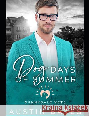 Dog Days Of Summer Austin Bates 9781099400360 Independently Published - książka