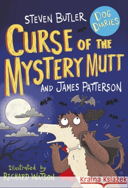 Dog Diaries: Curse of the Mystery Mutt James Patterson 9781529119770 Cornerstone - książka