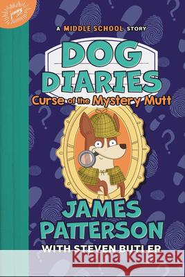 Dog Diaries: Curse of the Mystery Mutt: A Middle School Story James Patterson Steven Butler Richard Watson 9780316430074 Jimmy Patterson - książka