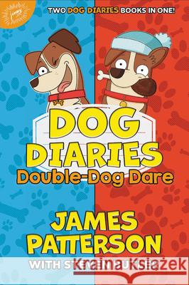 Dog Diaries: Double-Dog Dare: Dog Diaries & Dog Diaries: Happy Howlidays James Patterson Steven Butler Richard Watson 9780316499095 Jimmy Patterson - książka