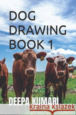 Dog Drawing Book 1 Kumari, Deepa 9798418310217 Independently published - książka