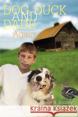 Dog, Duck and Dade Again Dale N. Sonney 9780595405107 iUniverse - książka