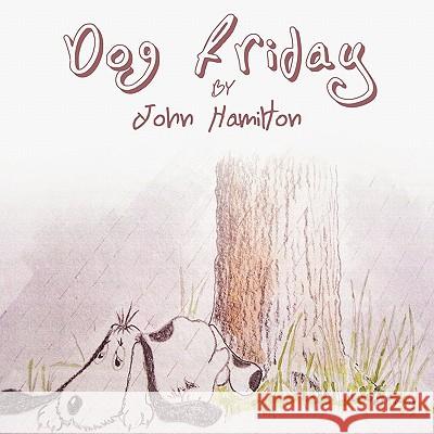 Dog Friday John Hamilton 9781449094683 AuthorHouse - książka