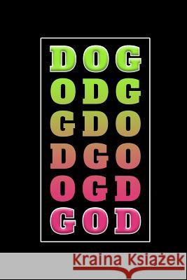 Dog God Love Dogs 9781799228387 Independently Published - książka