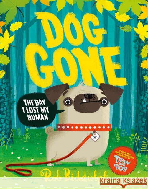 Dog Gone Rob Biddulph 9780008318048 HarperCollins Publishers - książka