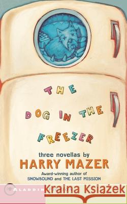 Dog in the Freezer MAZER 9780689807541 Simon & Schuster Ltd - książka