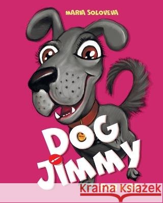 Dog Jimmy: for kids Vlad Solovev Maria Soloveva  9798542603117 Independently Published - książka