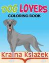 Dog Lovers Coloring Book Mj Publishing House 9781505349337 Createspace Independent Publishing Platform