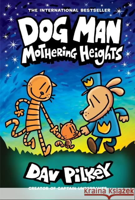 Dog Man: Mothering Heights: A Graphic Novel (Dog Man #10): From the Creator of Captain Underpants: Volume 10 Pilkey, Dav 9781338680454 Scholastic US - książka