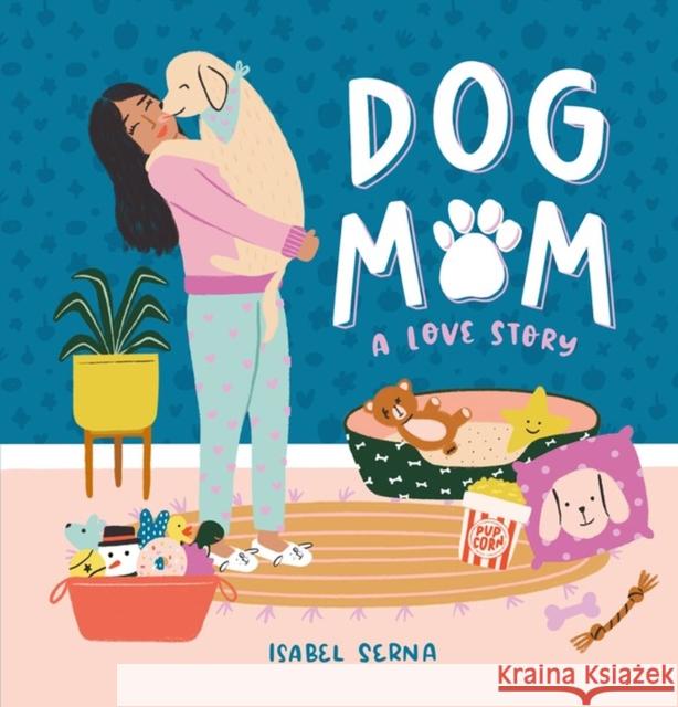 Dog Mom: A Love Story Serna, Isabel 9781523508105 Workman Publishing - książka