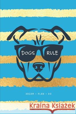 Dog rules: Dream + Plan + Do Jocs Press 9781707906376 Independently Published - książka