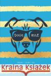 Dog rules: Dream + Plan + Do Jocs Press 9781707906376 Independently Published