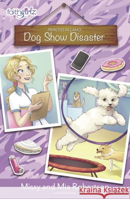 Dog Show Disaster Missy Robertson Mia Robertson Jill Osborne 9780310762522 Zonderkidz - książka