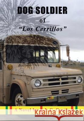 Dog Soldier of Los Cerrillos J. C. Cantle 9781504923767 Authorhouse - książka