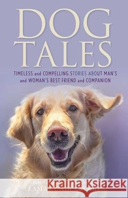 Dog Tales: Timeless and Compelling Stories about Man's and Woman's Best Friend and Companion Lamar Underwood 9781493066988 Lyons Press - książka