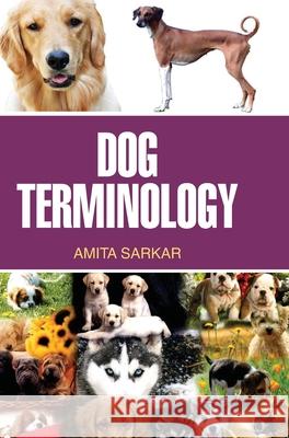 Dog Terminology Amita Sarkar 9789350562529 Discovery Publishing House Pvt Ltd - książka