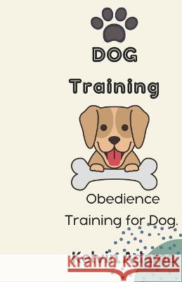 Dog Training: Obedience Training for Dogs. Kelvin Adama   9798390203996 Independently Published - książka