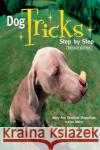 Dog Tricks: Step by Step Zeigenfuse, Mary Ann Rombold 9780764564284 Howell Books