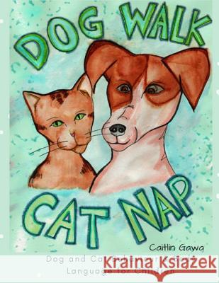 Dog Walk & Cat Nap Caitlin Gawa 9781387720293 Lulu.com - książka