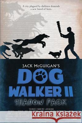 Dog Walker II: Shadow Pack Jack McGuigan 9780999298206 Gorilla House - książka