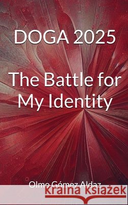 Doga 2025: The Battle foy My Identity Olmo G?me 9788409814671 Genus Homo - książka