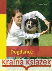 Dogdance : Schritt für Schritt vom Trick zur Kür Del Amo, Celina   9783800156979 Ulmer (Eugen) - książka