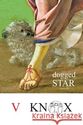 Dogged Star V. Knox 9781775047179 Silent K Publishing - książka