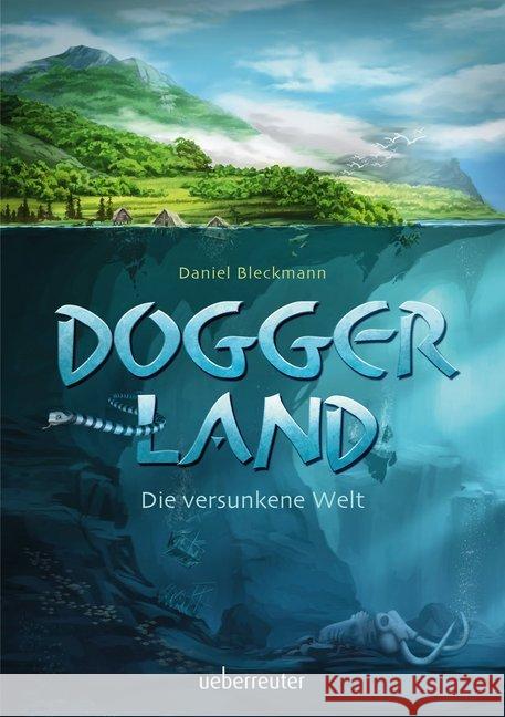 Doggerland Bleckmann, Daniel 9783764151973 Ueberreuter - książka