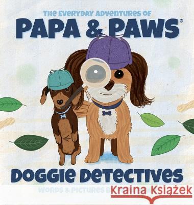 Doggie Detectives Papa Paws Papa Paws 9781956850116 Happyland Press - książka