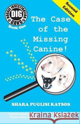 Doggie Investigation Gang, (DIG) Series: Book One: The Case of the Missing Canine Katsos, Shara Puglisi 9781532379116 Katman Productions - książka