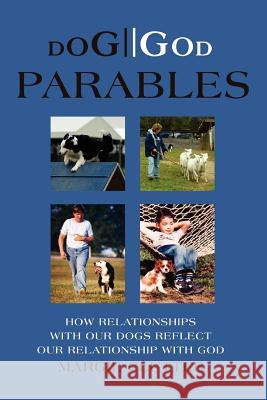 Dog//God Parables: How Relationships with Our Dogs Reflect Our Relationship with God Clutter, Margie 9780595295562 iUniverse - książka