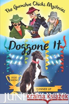 Doggone It June Whyte 9781963479201 White City Press - książka