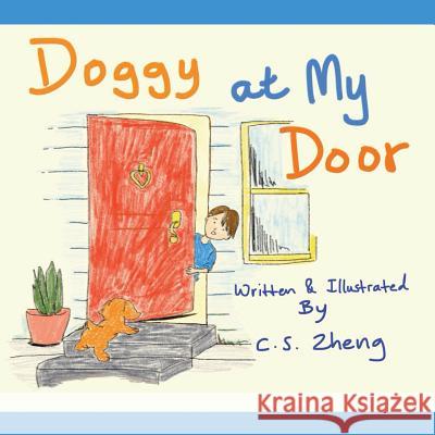 Doggy at My Door C. S. Zheng 9780692930298 Chong Shi Zheng - książka