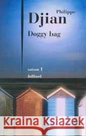 Doggy bag, Saison 1. Doggy Bag Eins, französische Ausgabe Djian, Philippe 9782260016014 Julliard - książka