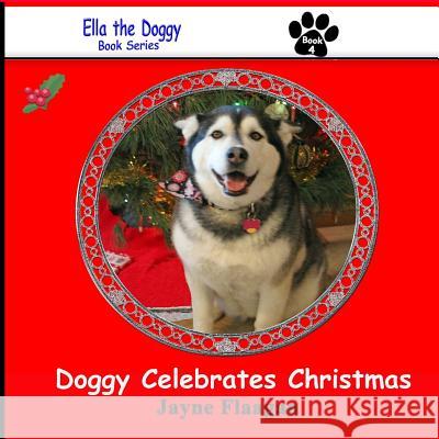 Doggy Celebrates Christmas Jayne Flaagan 9780692370698 Husky Publishing - książka