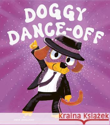 Doggy Dance Off Steve Smallman, Rob Starling 9781664300255 Tiger Tales - książka