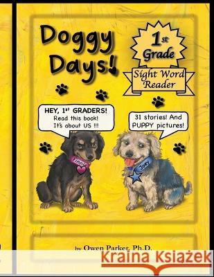 Doggy Days: A First Grade Sight Word Reader Owen Parker   9798215008119 Sounding Post LLC - książka
