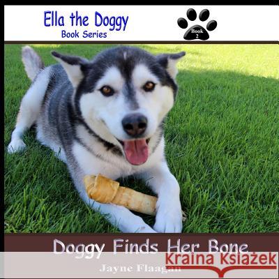 Doggy Finds Her Bone Jayne Flaagan Jayne Flaagan 9781944410094 Husky Publishing - książka