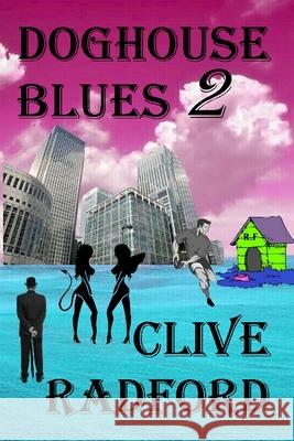 Doghouse Blues 2 Clive Radford 9781624205682 Rogue Phoenix Press - książka