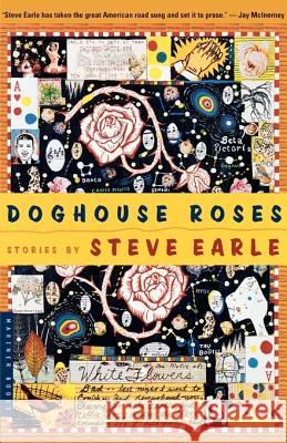 Doghouse Roses: Stories Steve Earle 9780618219247 Mariner Books - książka